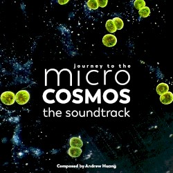 Journey To The Microcosmos - The Soundtrack