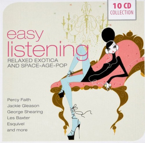 Easy Listening - Relaxed Exotica And Space-Age-Pop