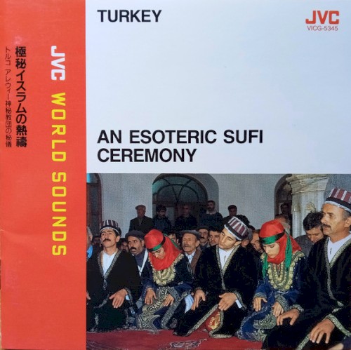 Turkey: An Esoteric Sufi Ceremony