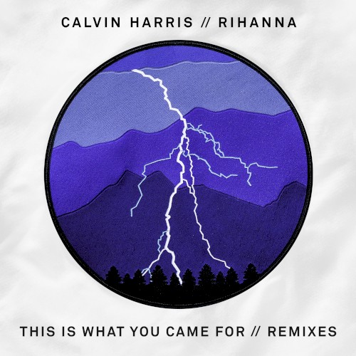 This Is What You Came For (The Remixes)
