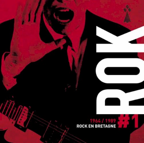 Rok #1 : 1964/1989 : Rock en Bretagne