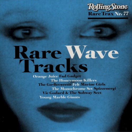 Rolling Stone: Rare Trax, Volume 77: Rare Wave Tracks