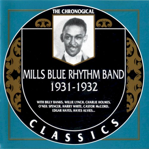 The Chronological Classics: Mills Blue Rhythm Band 1931-1932