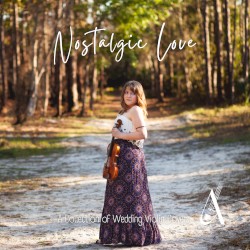 Nostalgic Love (A Collection of Wedding Violin Covers)