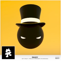 Get Crazy / Feeling Stronger (The Remixes)