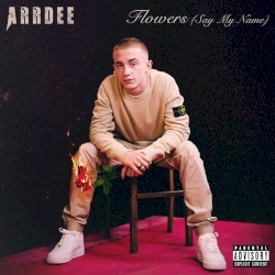 Flowers (Say My Name)