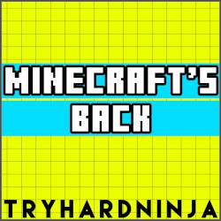 Minecraft’s Back