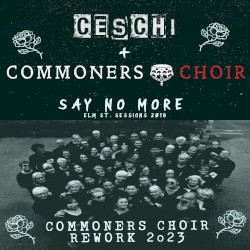Say No More (Commoners Choir Rework 2023)