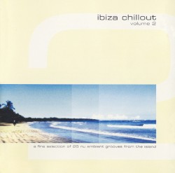 Ibiza Chillout Volume 2