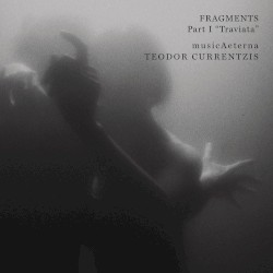 Fragments, Part I "Traviata"