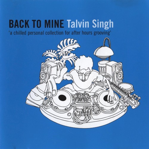 Back to Mine: Talvin Singh