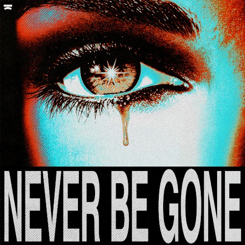 Never Be Gone