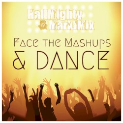 Face the Mashups & Dance