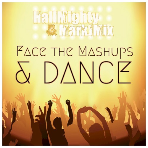Face the Mashups & Dance