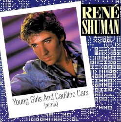 Young Girls And Cadillac Cars (Remix) / Season Of The Doubt