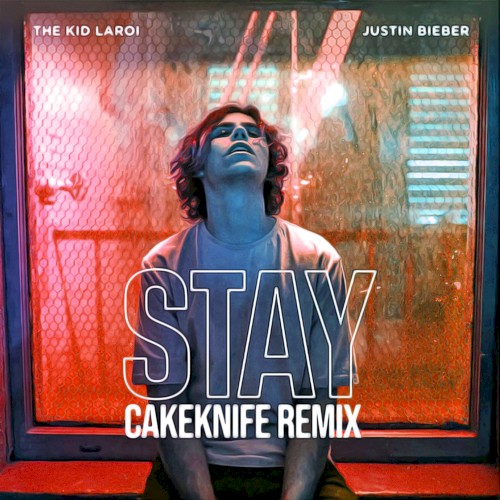 Stay (CakeKnife remix)