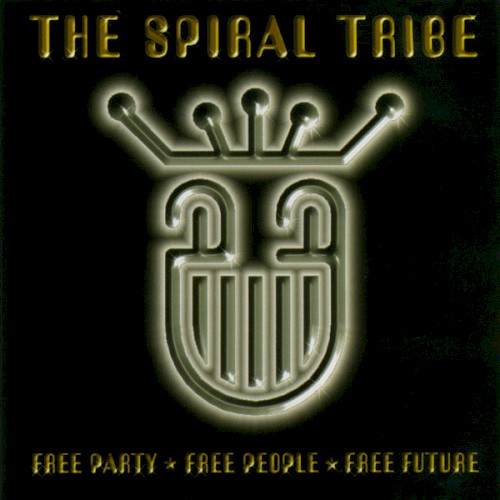 The Spiral Tribe Volume I