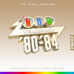 NOW Yearbook Extra ’80–’84: The Final Chapter