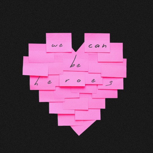 We Can Be Heroes