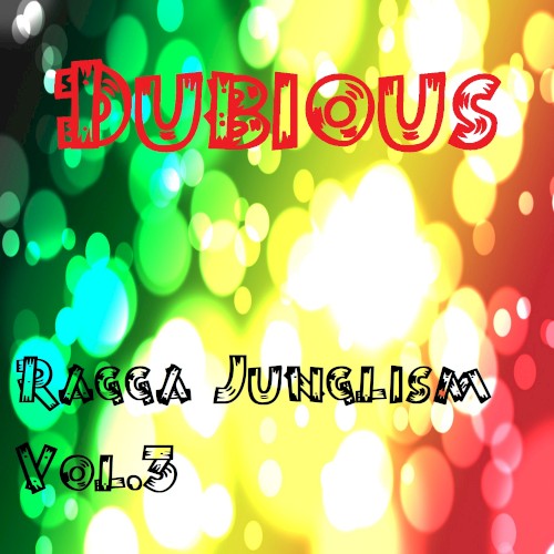 Ragga Junglism, Vol. 3