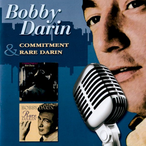 Commitment & Rare Darin