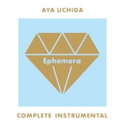 AYA UCHIDA Complete Instrumental -Ephemera-