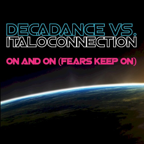 On and On (Fears Keep on)