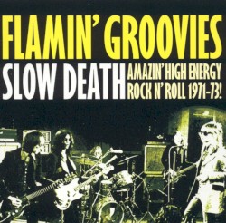 Slow Death: Amazin' High Energy Rock n' Roll 1971-73!