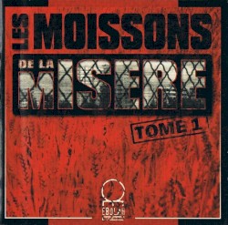 Les moissons de la misère, tome 1