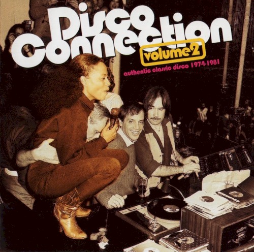 Disco Connection, Volume 2: Authentic Classic Disco 1974–1981