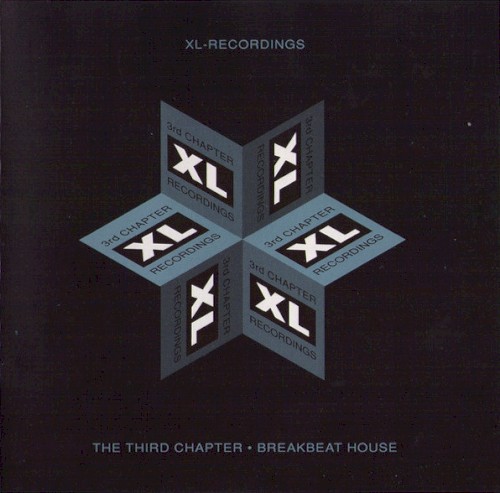 XL Recordings: The Third Chapter - Breakbeat House