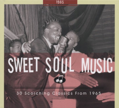 Sweet Soul Music: 30 Scorching Classics From 1965