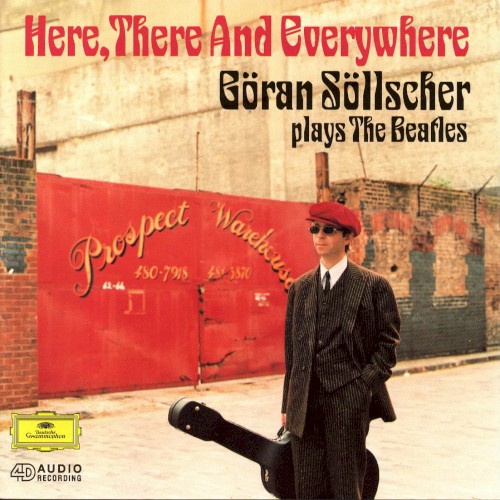 Here, There and Everywhere: Göran Söllscher Plays The Beatles