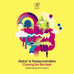 Craving for the Beat (official Decibel 2013 anthem)
