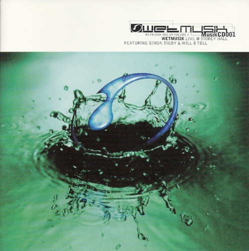 Wetmusik Mix Up, Volume 1: Live @ Storey Hall