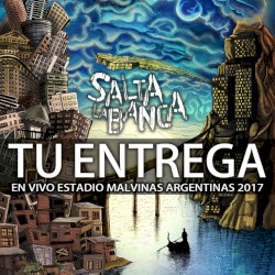 Tu entrega (En Vivo Estadío Malvinas Argentinas 2017)