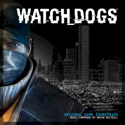 Watch Dogs: Original Game Soundtrack