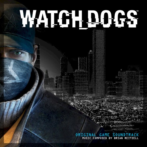 Watch Dogs: Original Game Soundtrack