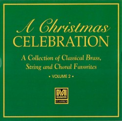 A Christmas Celebration, Volume 2