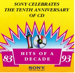 10 Years of CD With Sony: Hits of a Decade