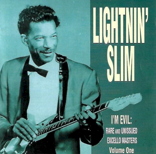 I'm Evil: Rare and Unissued Excello Masters, Volume One
