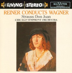 Reiner Conducts Wagner/Don Juan