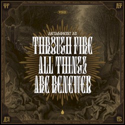 Through Fire All Things Are Renewed