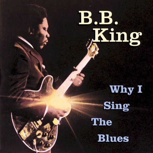 Why I Sing the Blues