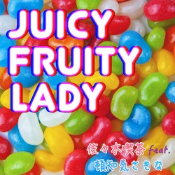 Juicy Fruity Lady