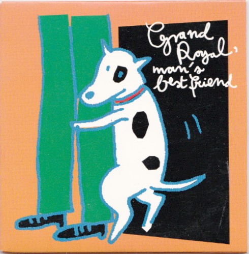 Grand Royal, Man's Best Friend