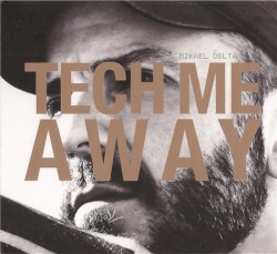Tech Me Away