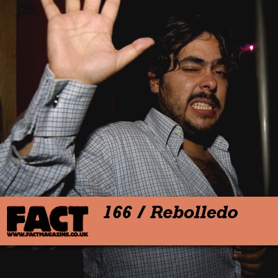 FACT Mix 166: Rebolledo