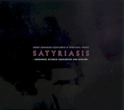 Satyriasis: Somewhere Between Equilibrium and Nihilism