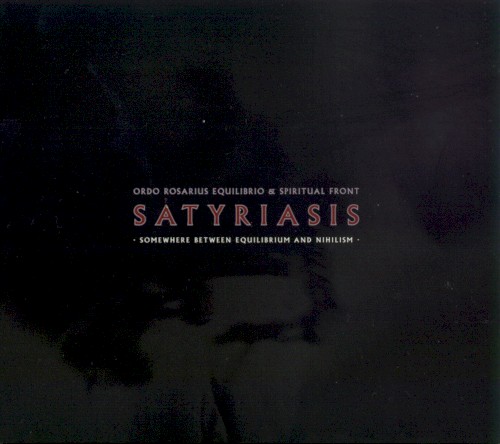 Satyriasis: Somewhere Between Equilibrium and Nihilism